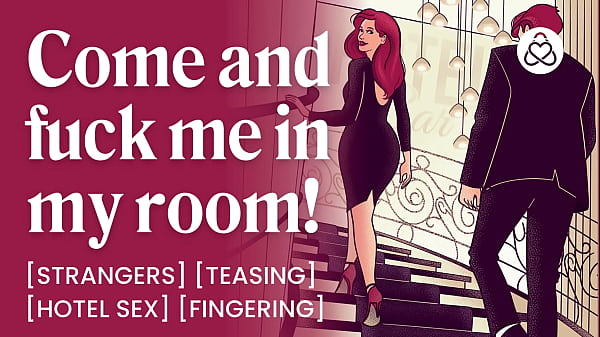 Image ASMR Audio Porn: Sexy Stranger Fucks You in a Hotel Room &ndash_ Teasing & Fingering &ndash_ Erotic Audio Roleplay for Women