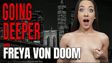 Image Freya Von Doom | Going Deeper Show